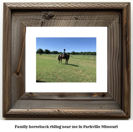 family horseback riding near me in Parkville, Missouri